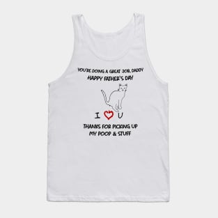 Cat You're Doing A Great Job Daddy Happy Father's Day Tank Top